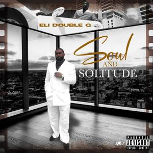 Soul And Solitude (Explicit)