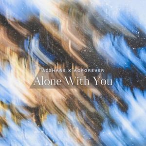 Alone With You (feat. ACFOREVER)