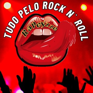 Tudo Pelo Rock N' Roll