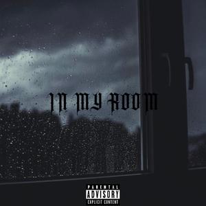 IN MY ROOM (Explicit)