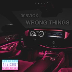 Wrong Things (Explicit)