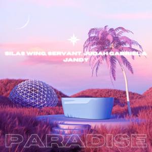 Paradise (with me) (feat. Silas Wing, Gandy & Judah Gabriel)
