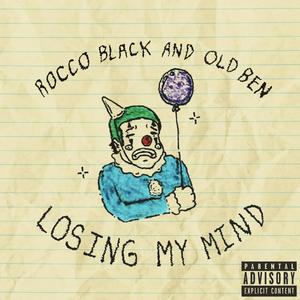 LOSING MY MIND (Explicit)