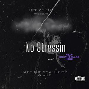 No Stressin (feat. SouthDallas KeKe) (Explicit)