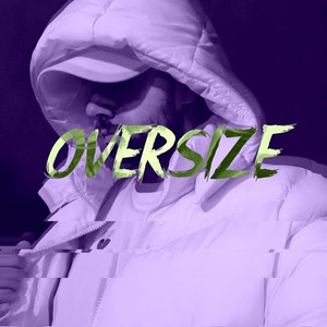 OVERSIZE (Explicit)