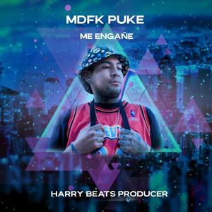 Me engañe(feat. Mdfk Puke) (Explicit)