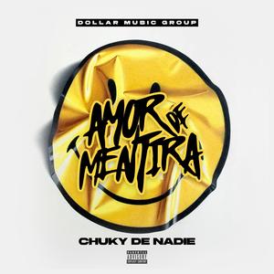 Amore de mentira (feat. chuky de nadie)
