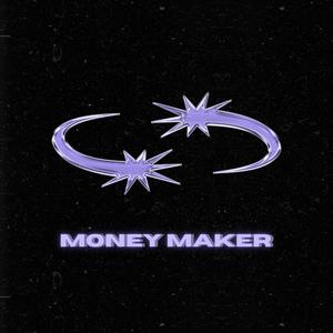 Money Maker (Explicit)