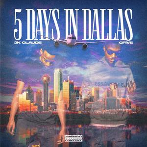 5 DAYS IN DALLAS (Explicit)