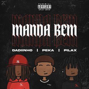 MANDA BEM (feat. Dj peka & Pilax)