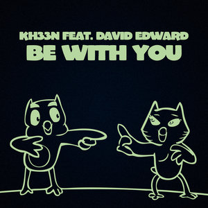 Be With You (feat. David Edward) (Remixes)