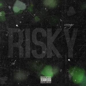 Risky (feat. CK) [Explicit]