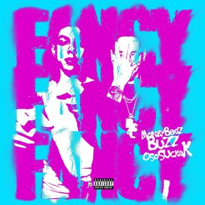 Fancy (feat. OsosuckaK) (Explicit)