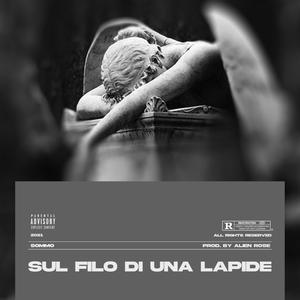 Sul filo di una lapide(feat. Sommo) (Explicit)