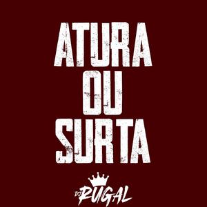 ATURA OU SURTA (Explicit)