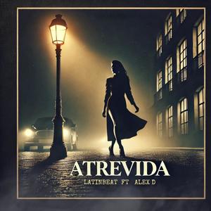 Atrevida (feat. Alex D & Juan Vilozio) (Explicit)