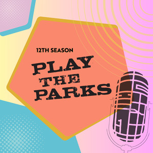 Play the Parks: 12th Season (Live)