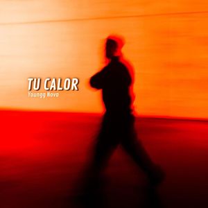 Tu Calor (Explicit)