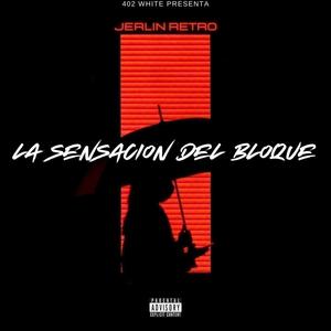 La Sensacion Del Bloque (Explicit)