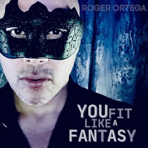 You Fit Like a Fantasy (Explicit)
