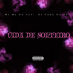 Vida de Solteiro (Explicit)