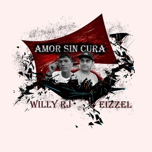 Amor Sin Cura (feat. Eizzel GR) [Explicit]