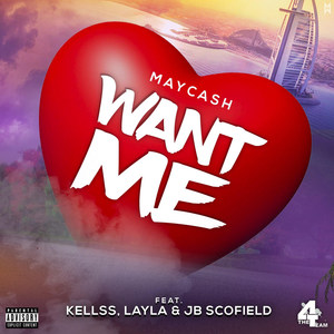Want Me(feat. Kellss, Layla & Jb Scofield) (Explicit)