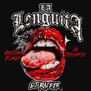 la lenguita (feat. La Tepiladye & Dj Raider)
