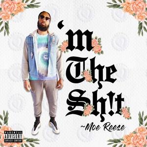 I'm The Sh!t (Explicit)