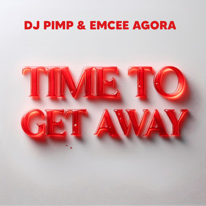 Time to get away (Explicit)