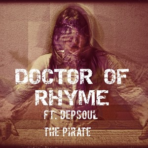 Doctor Of Rhyme (feat. Depsoul & J-Kill) [Explicit]