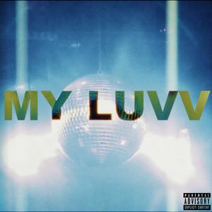 MY LUVV (Explicit)