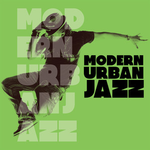 Modern Urban Jazz (Explicit)