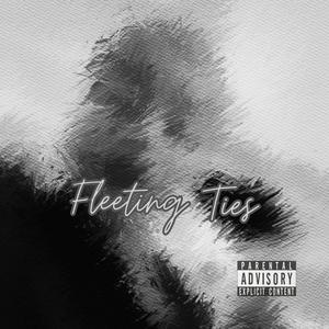 Fleeting Ties (feat. Kengdom) (Explicit)