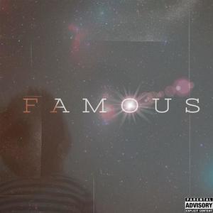 Famous(feat. JL) (Explicit)