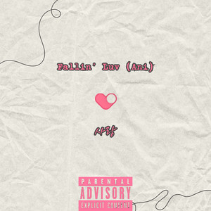 Fallin' Luv (Ani) [Explicit]