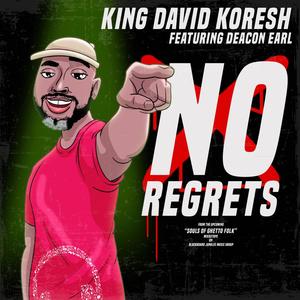 No Regrets(Message to da Black Man)(feat. Deacon Earl) (Explicit)