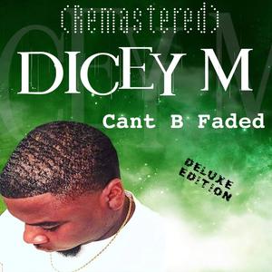 Can't B Faded (Deluxe Edition) [Explicit]