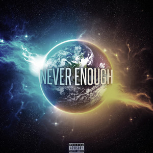 Never Enough (Explicit)