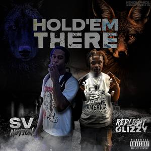 HOLD'EM THERE (feat. Redlight Glizzy) (Explicit)