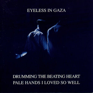 Drumming The Beating Heart / Pale Hands I Loved So Well