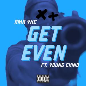 GET EVEN (feat. RHYME MASTER RABBIT) [Explicit]