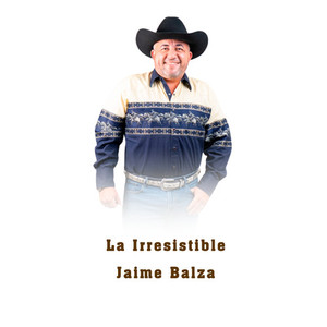 Jaime Balza - La Irresistible