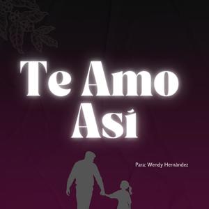 Te Amo Así