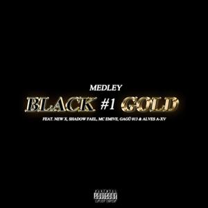 Medley Black Gold #1 (Bem Trajado) (feat. New X, Shadow Fael, MC Emive, Gagü 013 & Alves AXV) [Explicit]