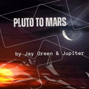 Jay Green - PLUTO TO MARS (feat. Jupiter) (Explicit)