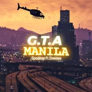 G.T.A MANILA (feat. Goodman) [Explicit]