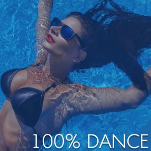 100% Dance (80 Fresh Dance Tunes) [Explicit]