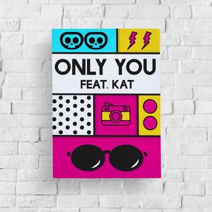 Only You(feat. Kat)