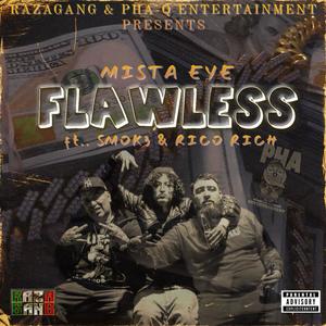 Flawless (feat. Mista Eye, Rico Rich & Smok3) [Explicit]